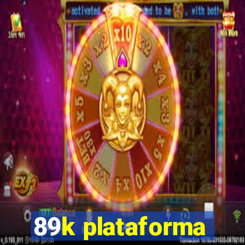 89k plataforma